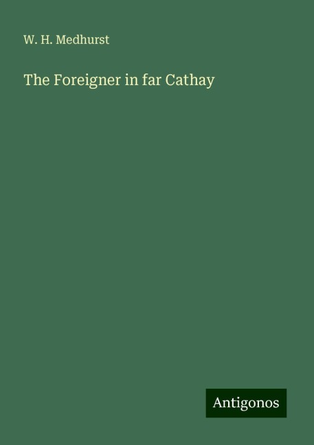 The Foreigner in far Cathay