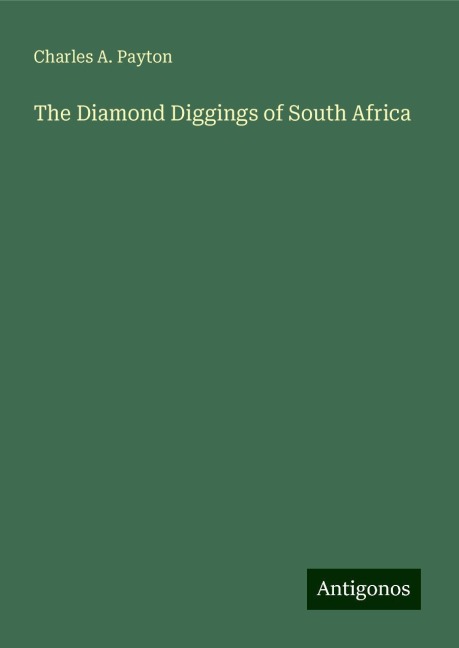 The Diamond Diggings of South Africa