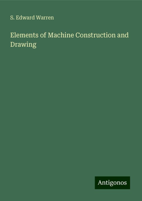 Elements of Machine Construction and Drawing
