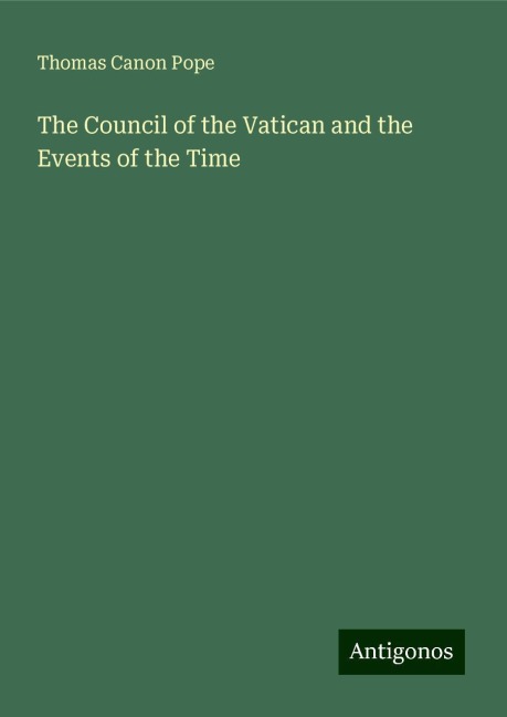 The Council of the Vatican and the Events of the Time