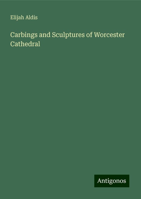 Carbings and Sculptures of Worcester Cathedral