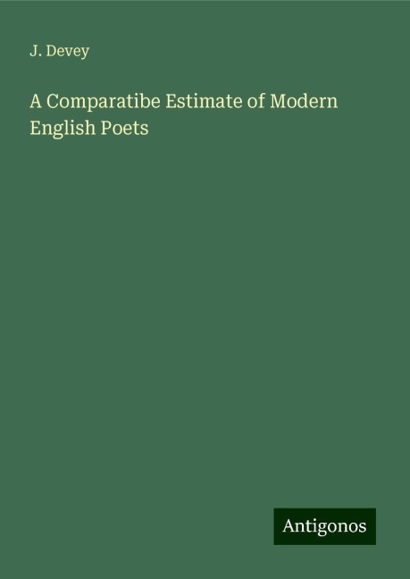 A Comparatibe Estimate of Modern English Poets