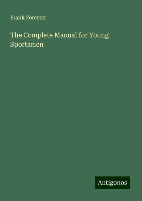 The Complete Manual for Young Sportsmen