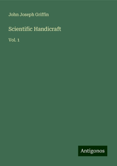 Scientific Handicraft: Vol. 1
