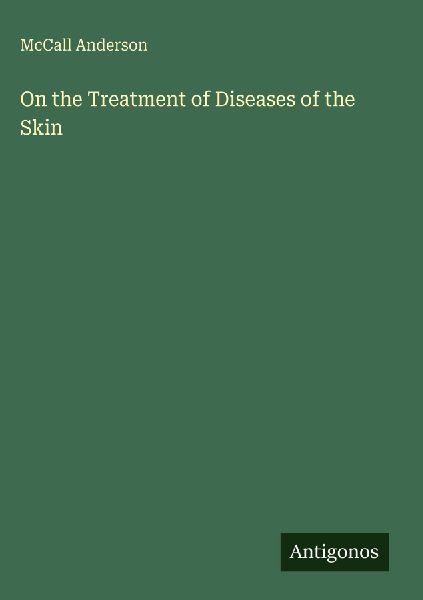 On the Treatment of Diseases of the Skin