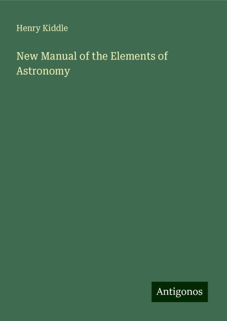 New Manual of the Elements of Astronomy