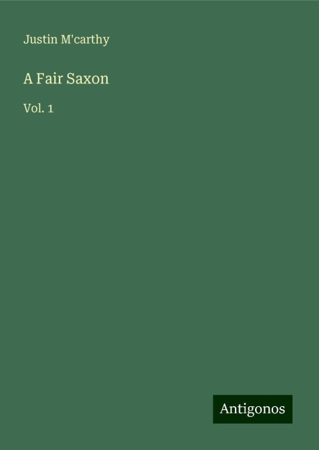 A Fair Saxon: Vol. 1