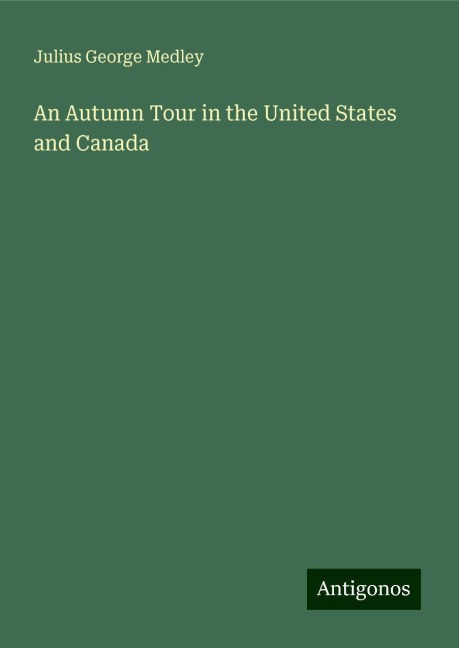 An Autumn Tour in the United States and Canada