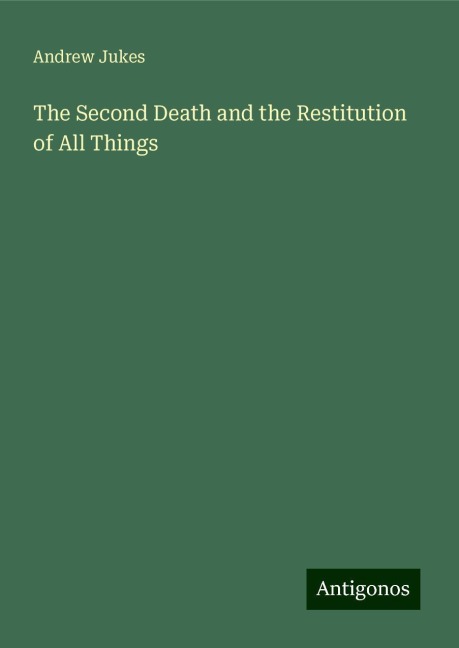 The Second Death and the Restitution of All Things