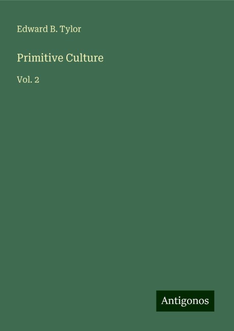 Primitive Culture: Vol. 2