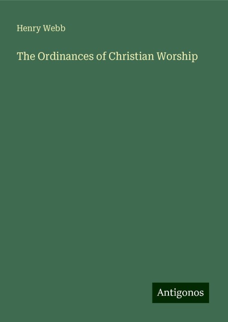 The Ordinances of Christian Worship