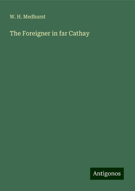The Foreigner in far Cathay