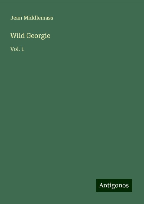 Wild Georgie: Vol. 1