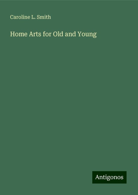 Home Arts for Old and Young