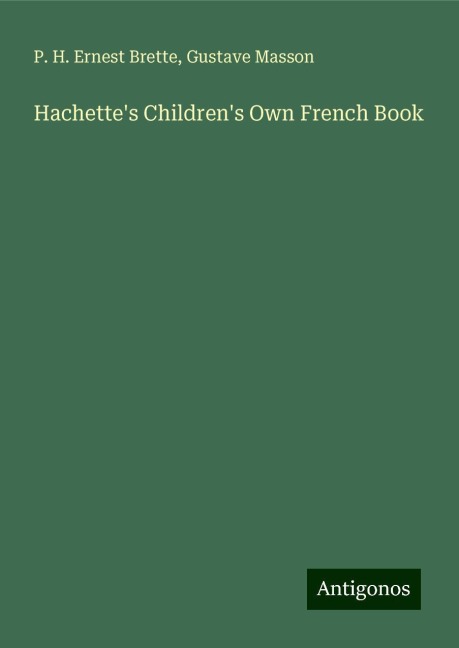 Hachettes Childrens Own French Book