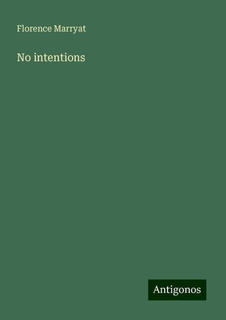 No intentions