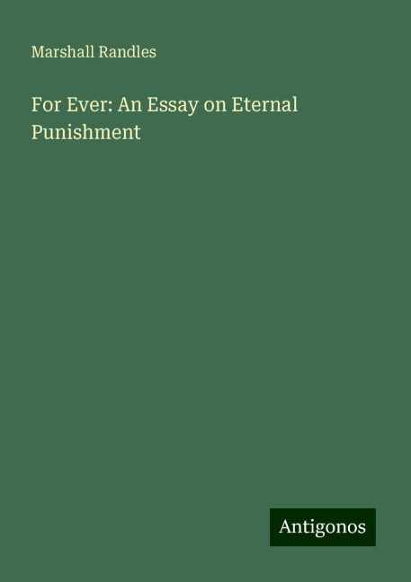 For Ever: An Essay on Eternal Punishment