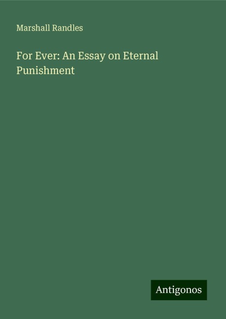 For Ever: An Essay on Eternal Punishment