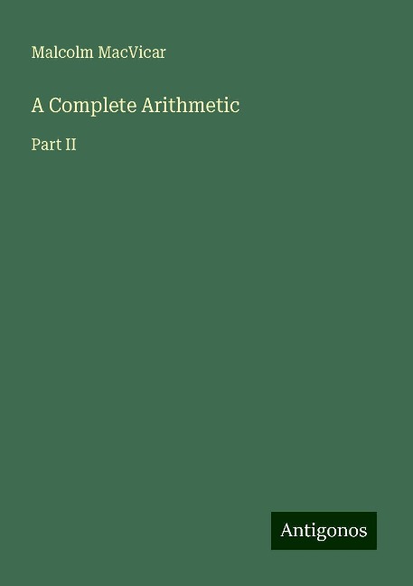 A Complete Arithmetic: Part II