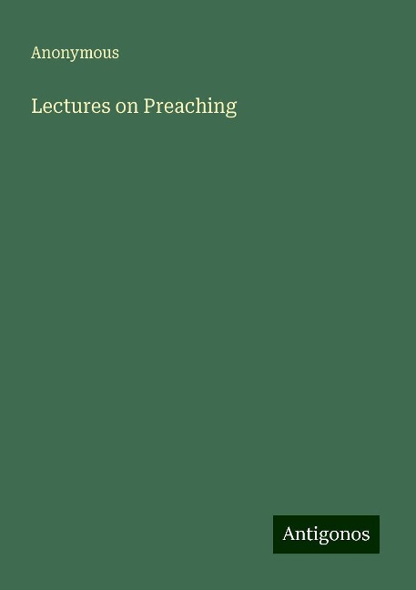 Lectures on Preaching