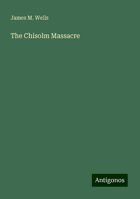 The Chisolm Massacre