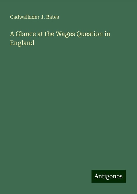 A Glance at the Wages Question in England
