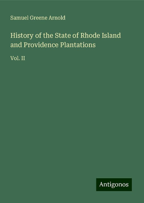 History of the State of Rhode Island and Providence Plantations: Vol. II