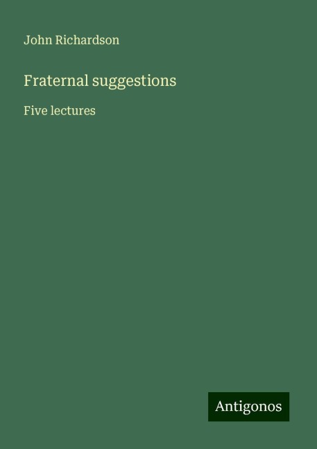 Fraternal suggestions: Five lectures