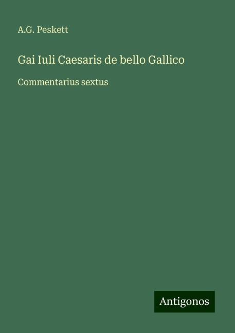 Gai Iuli Caesaris de bello Gallico: Commentarius sextus