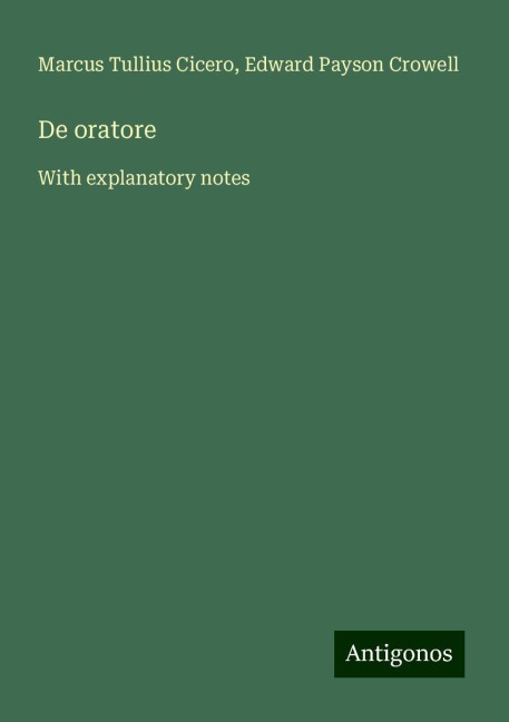 De oratore: With explanatory notes