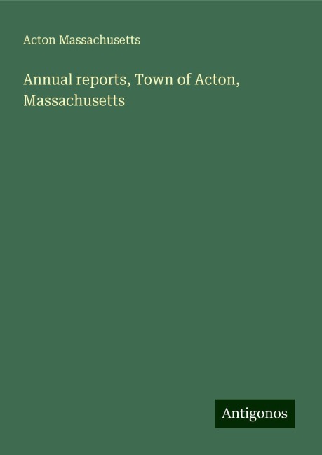 Annual reports, Town of Acton, Massachusetts