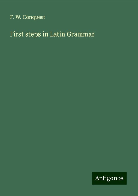 First steps in Latin Grammar
