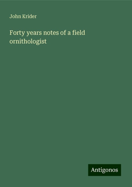 Forty years notes of a field ornithologist