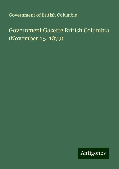 Government Gazette British Columbia (November 15, 1879)