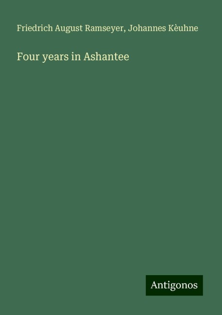 Four years in Ashantee