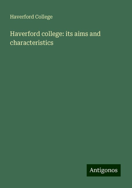 Haverford college: its aims and characteristics