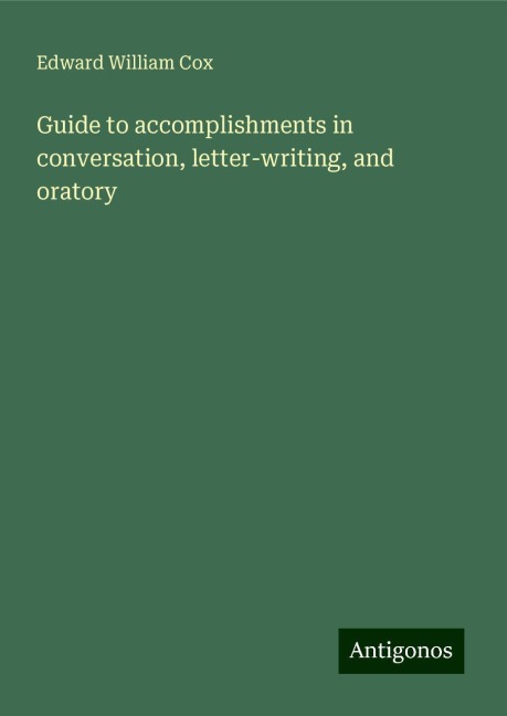 Guide to accomplishments in conversation, letter-writing, and oratory