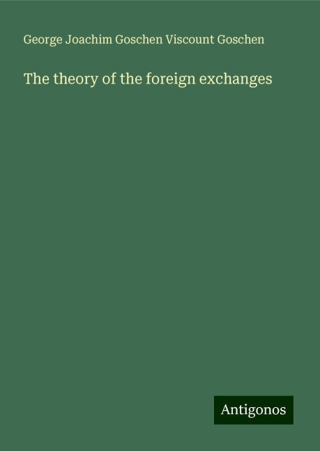 The theory of the foreign exchanges