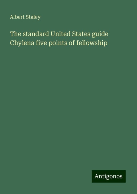 The standard United States guide Chylena five points of fellowship