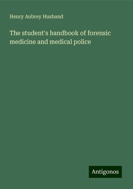 The students handbook of forensic medicine and medical police
