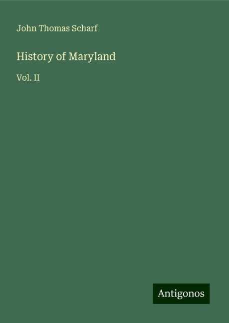 History of Maryland: Vol. II