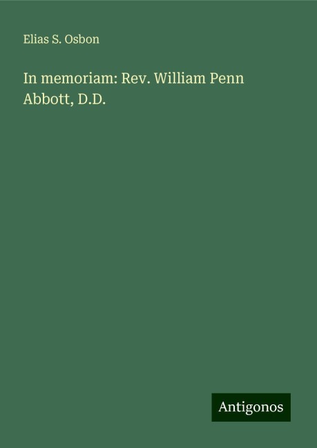 In memoriam: Rev. William Penn Abbott, D.D.