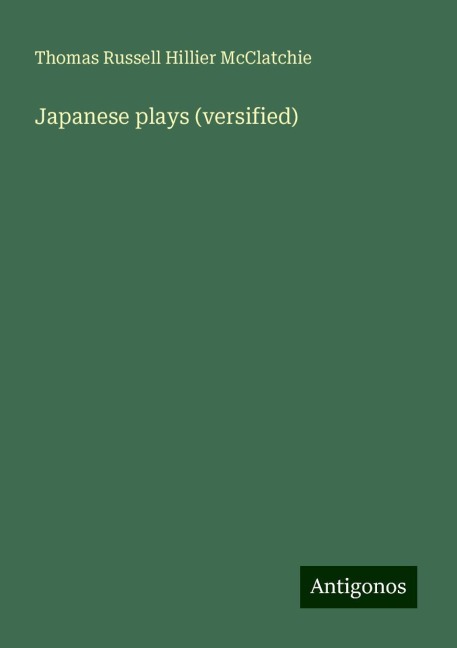 Japanese plays (versified)