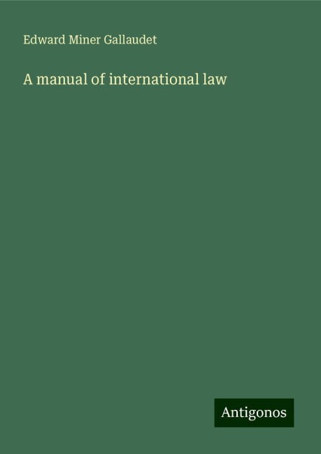 A manual of international law