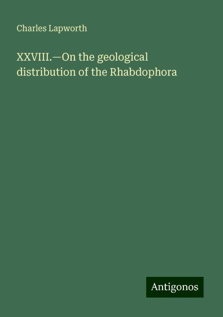 XXVIII.¿On the geological distribution of the Rhabdophora