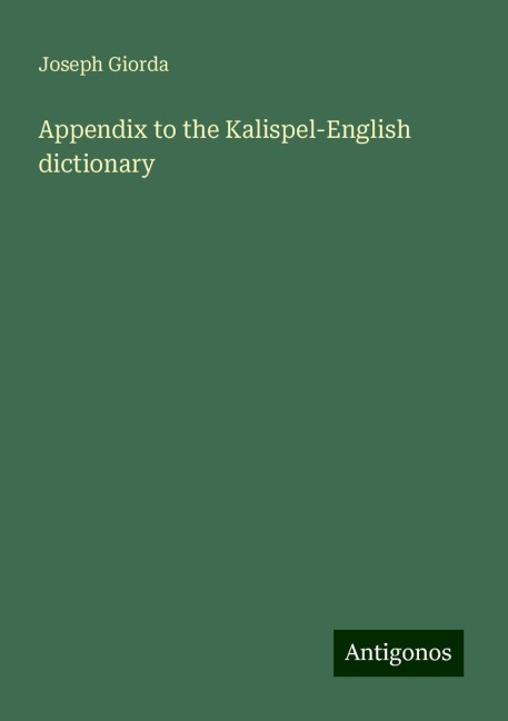 Appendix to the Kalispel-English dictionary