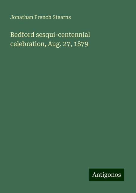 Bedford sesqui-centennial celebration, Aug. 27, 1879