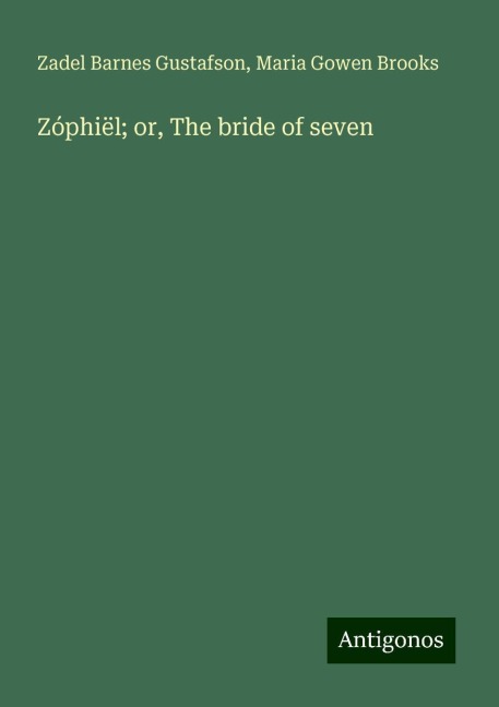 Zóphiël; or, The bride of seven
