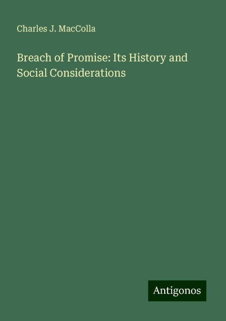 Breach of Promise: Its History and Social Considerations