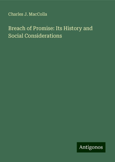 Breach of Promise: Its History and Social Considerations